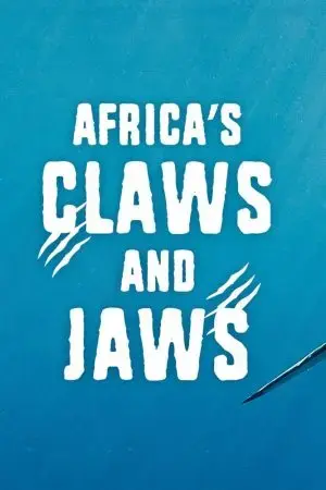 Africa's Claws and Jaws Africa's Claws and Jaws