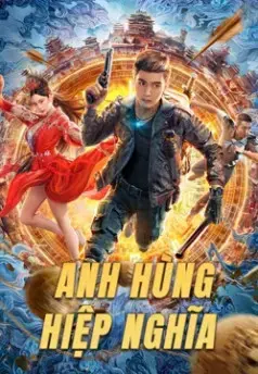 Anh Hùng Hiệp Nghĩa Anh Hùng Hiệp Nghĩa